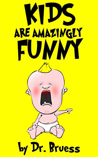KIDS ARE amazingly FUNNY